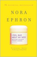 I Feel Bad about My Neck by Nora Ephron: Book Cover