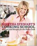 Martha Stewart's Cooking School by Martha Stewart: Book Cover