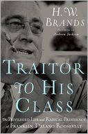 Traitor to His Class by H. W. Brands: Book Cover