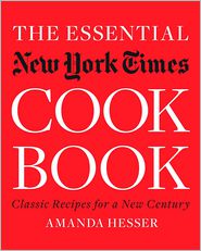 The Essential New York Times Cookbook: Classic Recipes for a New Century