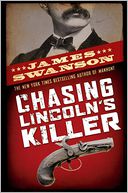Chasing Lincoln's Killer by James L. Swanson: Book Cover