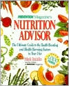 Prevention Magazine's Nutrition Advisor: The Ultimate Guide to the Health-Boosting and Health-Harming Factors in Your Diet