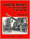 Gangster Holidays: The Lore and Legends of the bad Guys