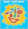 Enjoy Your Cells