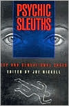 Psychic Sleuths: ESP and Sensational Cases