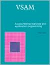 VSAM: Access Method Services and Application Programming