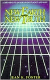 New Earth, New Truth: A God-Mind Plan for Saving Planet and Man