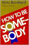 How To Be Somebody
