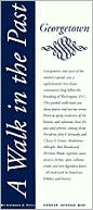 Walk in the Past - Georgetown (Walk in the Past Series)