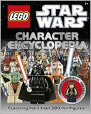 LEGO Star Wars Character Encyclopedia by Dorling Kindersley Publishing Staff: Book Cover