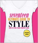 Seventeen Ultimate Guide to Style by Ann Shoket: Book Cover