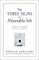 The Three Signs of a Miserable Job by Patrick Lencioni: Book Cover