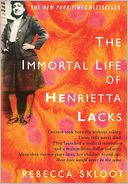 The Immortal Life of Henrietta Lacks by Rebecca Skloot: Book Cover