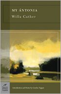 My Antonia (Barnes & Noble Classics Series) by Willa Cather: Book Cover