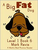 A Big Fat Dog by Mark Revis: NOOK Book Cover