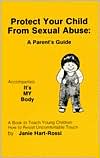 Protect Your Child from Sexual Abuse: A Parent's Guide