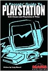 Parent's Guide to Playstation Games: Both Classic and Playstation 2 Titles