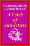 A Catch of Anti-Letters