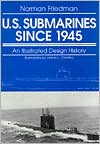 U. S. Submarines since 1945: An Illustrated Design History