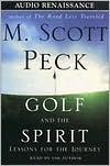 Golf and the Spirit: Golf Lessons for the Journey