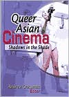 download Queer Asian Cinema : Shadows in the Shade book