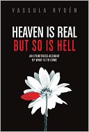 Heaven Is Real, but So Is Hell by Vassula Ryden: Book Cover