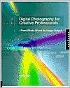 Digital Photography for Creative Professionals: From Photo Shoot to Image Output