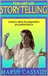 The Art of Storytelling: Creative Ideas for Preparation and Performance