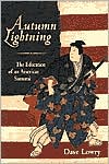 Autumn Lightning: The Education of an American Samurai
