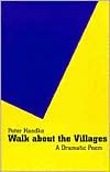 Walk About the Villages: A Dramatic Poem