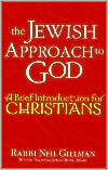 The Jewish Approach to God: A Brief Introduction for Christians