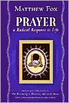 Prayer: A Radical Response to Life