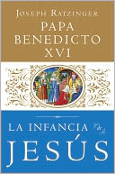 La infancia de Jesus by Pope Benedict XVI: NOOK Book Cover