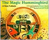 Magic Hummingbird: A Hopi Folktale