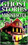 Ghost Stories of Minnesota
