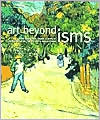 Art Beyond Isms: Masterworks from El Greco to Picasso