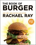 Book of Burger (PagePerfect NOOK Book) by Rachael Ray: NOOK Book Cover