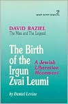 The Birth of the Irgun Zvai Leumi: The Jewish Resistance Movement