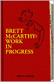 Brett McCarthy: Work in Progress