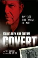 Covert: My Years Infiltrating the Mob