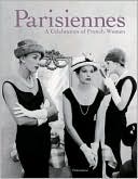 The Parisiennes: A Celebration of French Women