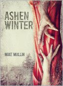 Ashen Winter by Mike Mullin: Book Cover