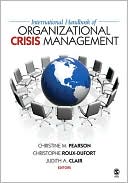 International Handbook of Organizational Crisis Management