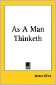 As a Man Thinketh