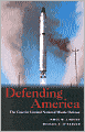 Defending America: The Case for Limited National Missile Defense