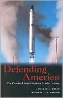 Defending America: The Case for Limited National Missile Defense