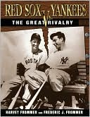 Red Sox vs. Yankees: The Great Rivalry