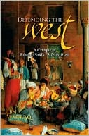 Defending the West: A Critique of Edward Said's Orientalism