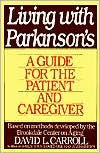 Living with Parkinson's: A Guide for the Patient and Caregiver