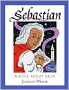 Sebastian: A Book about Bach